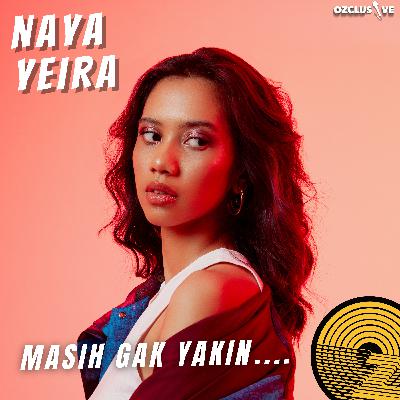 NAYA YEIRA MASIH BELUM YAKIN DI MUSIK?