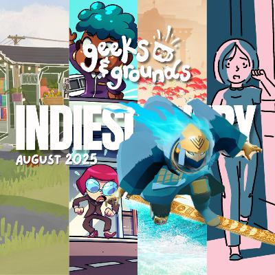 Indiescovery: Anticipated Indie Games - August 2025 | Geeks & Grounds Podcast