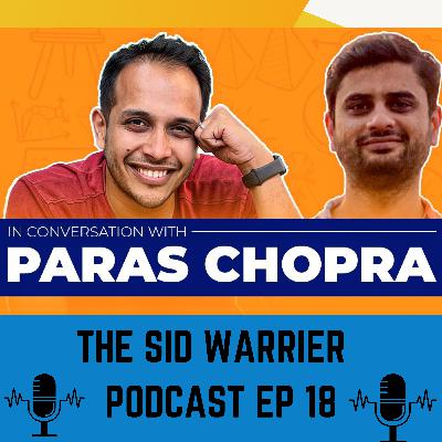 #18 - How to Achieve Success in Today's World with Paras Chopra