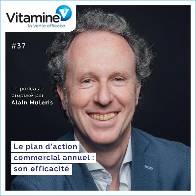 Plan d'Action Commercial annuel : son efficacité #37 avec Alain Muleris
