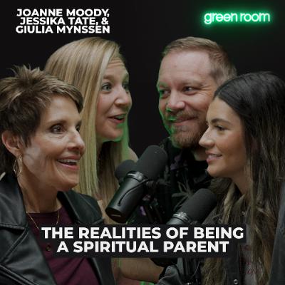 The Realities of Being a Spiritual Parent - Green Room Podcast The Realities of Being a Spiritual Parent - Green Room Podcast