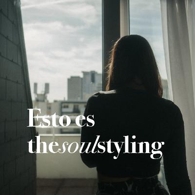 Ep. 5 Esto es THE SOUL STYLING by Pamelia