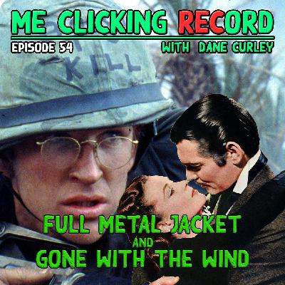 Episode 54 - Full Metal Jacket & Gone with the Wind