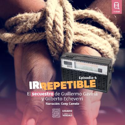 El secuestro de Guillermo Gaviria y de Gilberto Echeverri