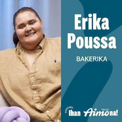 #1 Bakerikan tarina - vieraana Erika Poussa