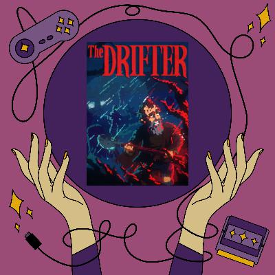 #40.2 The Drifter (DISCUSSION)