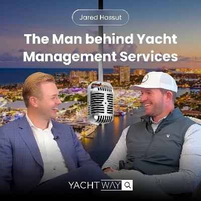 Jared Hassut: The Man Behind Yacht Management Services Jared Hassut: The Man Behind Yacht Management Services