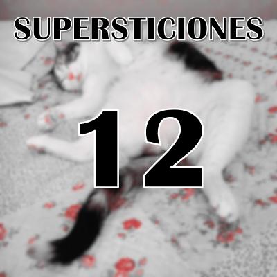 E12 - Supersticiones E12 - Supersticiones
