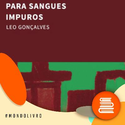 MondoLivro - Leo Gonçalves lança livro "Marselhesa para sangues impuros"
