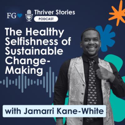 The Healthy Selfishness of Sustainable Change-Making
