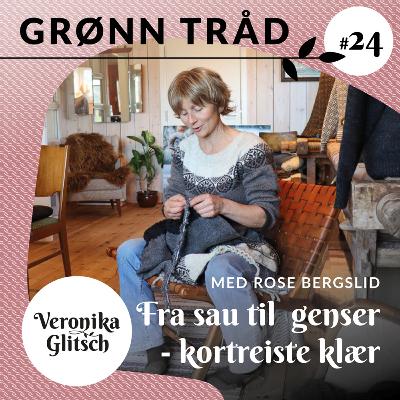 Ep. 24: Rose Bergslid: Fra sau til genser - kortreiste klær