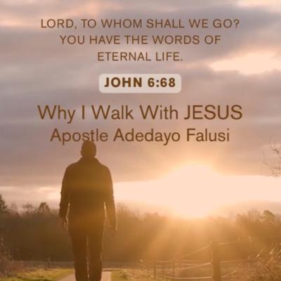 Why I Walk With JESUS
