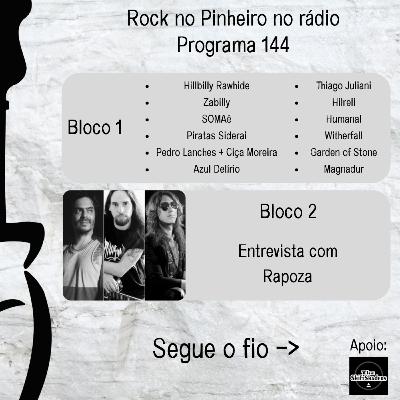 Rock no Pinheiro #144 - Entrevista com Rapoza