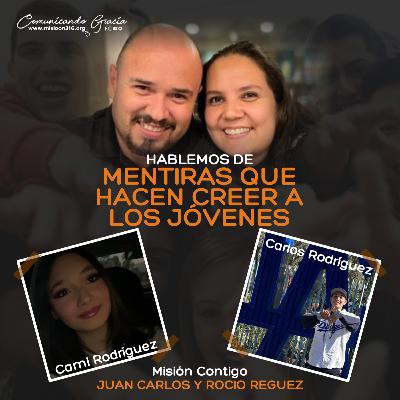 "MENTIRAS QUE HACEN CREER A LOS JOVENES"
