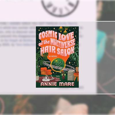 Download [PDF] Book Cosmic Love at the Multiverse Hair Salon by Annie Mare