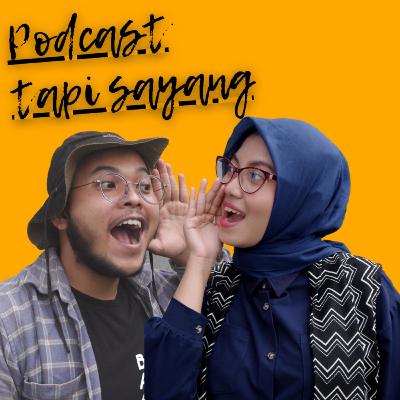 Podcast Tapi Sayang (Trailer)