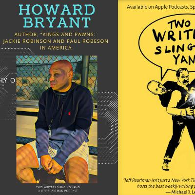 Howard Bryant: Author, "Kings and Pawns: Jackie Robinson and Paul Robeson in America"