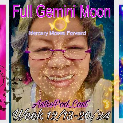 Gemini Full Moon/Mercury Stations Direct Gemini Full Moon/Mercury Stations Direct