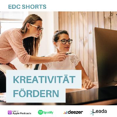 EDC Shorts: Kreativität fördern EDC Shorts: Kreativität fördern