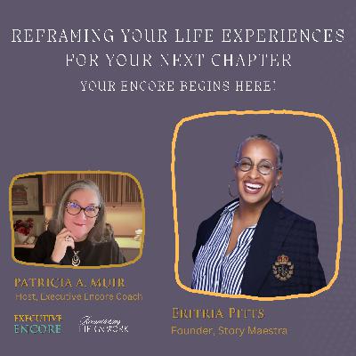 Reframing Your Life Experiences for Your Next Chapter. Your Encore begins here! Reframing Your Life Experiences for Your Next Chapter. Your Encore begins here!