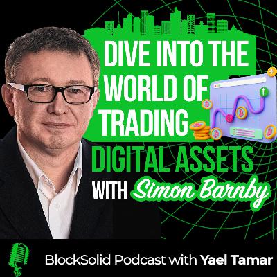 Episode 53: Dive into the World of Trading Digital Assets with Simon Barnby