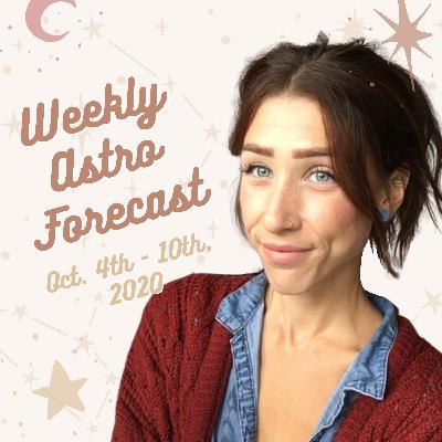 5. Weekly Astrology Forecast - Oct. 4th to 10th, 2020 - "Whatever tomorrow brings, I'll be there."