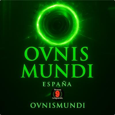 161- OVNISMUNDI. (COMPLETO) Último programa de la novena temporada
