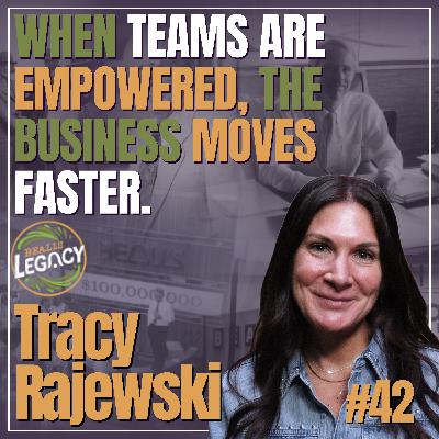 Building a Culture Where Empowerment Comes First | #42 Tracy Rajewski
