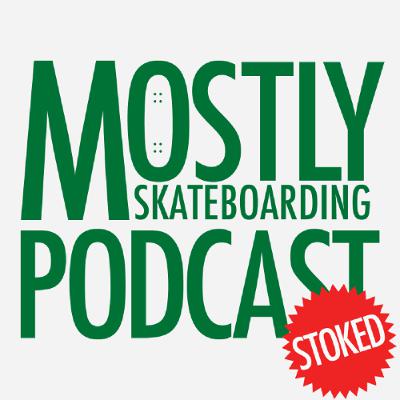 All Stoked On Thanksgiving Special. November 30, 2025 Mostly Skateboarding Podcast. All Stoked On Thanksgiving Special. November 30, 2025 Mostly Skateboarding Podcast.