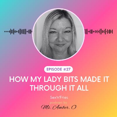 How My Lady Bits Made It Through It All.