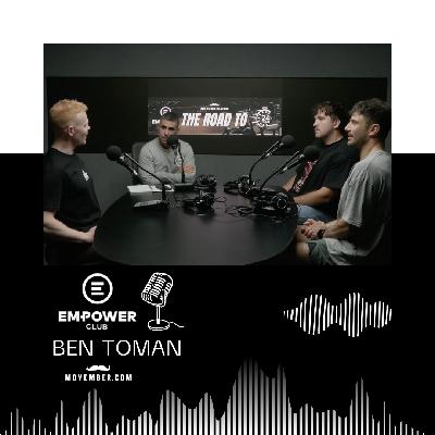 Ben Toman: Trusting yourself, bringing kindness, being a vibe & energy
