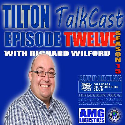 Tilton TalkCast Episode 12 Season 15 with Richard Wilford Tilton TalkCast Episode 12 Season 15 with Richard Wilford
