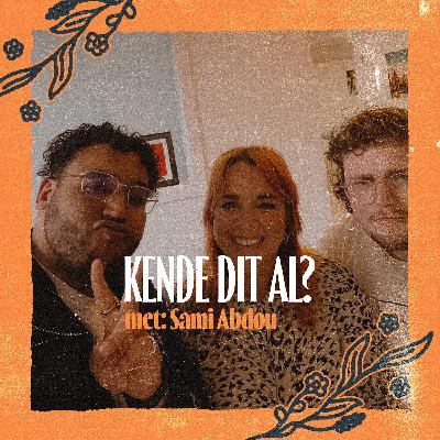 Kende Dit Al? s01e03: Sami Abdou