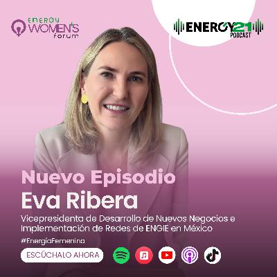 En el sector energía entre más mujeres seamos, mejor: Eva Ribera (ENGIE México) En el sector energía entre más mujeres seamos, mejor: Eva Ribera (ENGIE México)