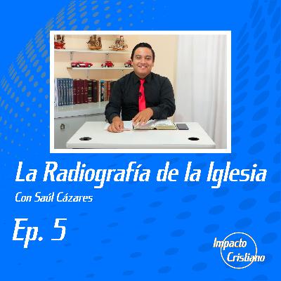 La Radiografía de la Iglesia | Saúl Cázares La Radiografía de la Iglesia | Saúl Cázares