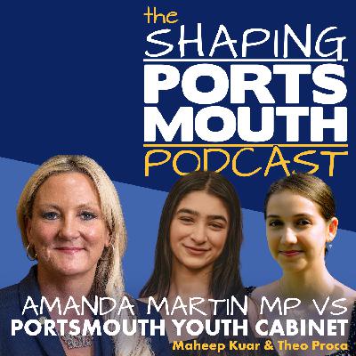 Episode 74: Amanda Martin MP Vs Portsmouth Youth Cabinet