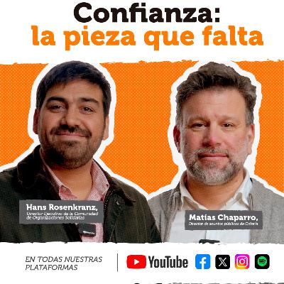 SOCIALMENTE | La Confianza en Crisis: ¿Cómo la Recuperamos? | Hans Rosenkrantz x Matías Chaparro