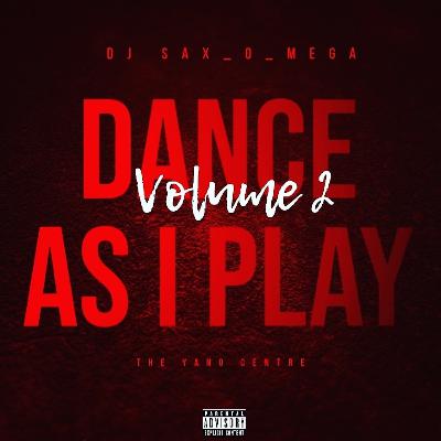 DJ Saxomega - Dance As I Play [002]