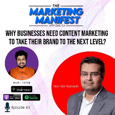 Ep. 03: Why Businesses Need Content Marketing to Take Their Brand to The Next Level?