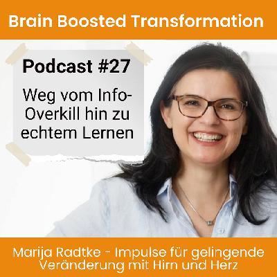 #27 - Weg vom Info-Overkill hin zu echtem Lernen