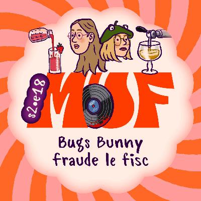 S02E18 • Bugs Bunny fraude le fisc