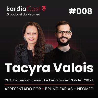 KardiaCast 008 | Tacyra Valois - CBEXS