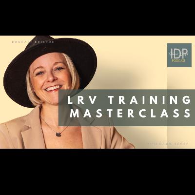 Dawn Scott's EXPERT LRV Training Sessions