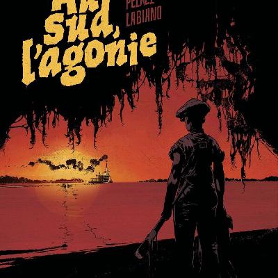 Moment d'histoire, la Géorgie en 1926 dans le sud réactionnaire des Etats Unis. ITW de Philippe Pelaez et Hugues Labiano. Dans ma bulle #698
