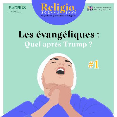 Les évangéliques, quel après Trump ?