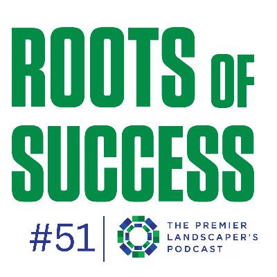 Ep. 51 - Two Crews to Multiple Locations: Chase Mullin's Journey to Landscape Expansion