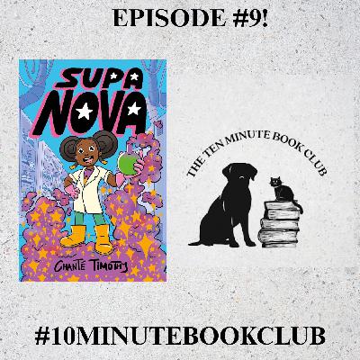 Episode #9: Supa Nova by Chanté Timothy! Episode #9: Supa Nova by Chanté Timothy!