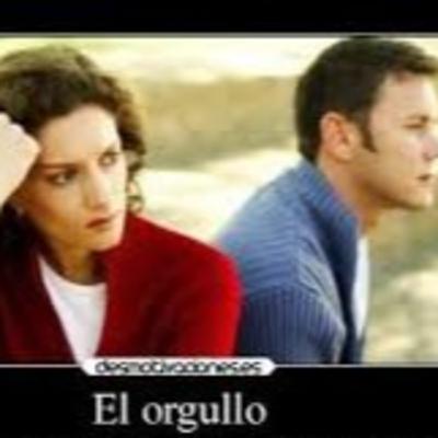 El orgullo destruye relaciones El orgullo destruye relaciones