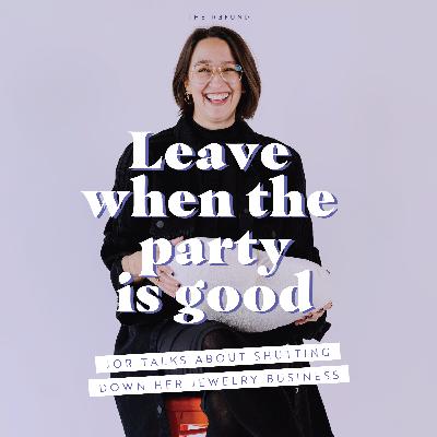 Leave When the Party is Good