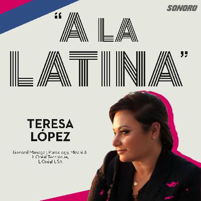 33 - Teresa Lopez / General Manager, Pureology, Mizani & L'Oréal Technique, L'Oréal USA